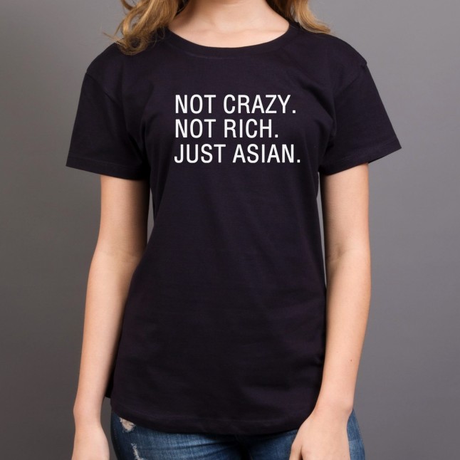 Not Crazy. Not Rich. Just Asian Women T-Shirt - 1