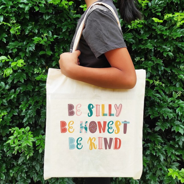 Be Silly Be Honest Be Kind Library Bag - 1